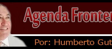Agenda Fronteriza, política, Humberto Gutiérrez
